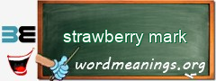 WordMeaning blackboard for strawberry mark